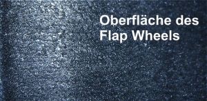Bild Oberfläche des Flap-Wheels